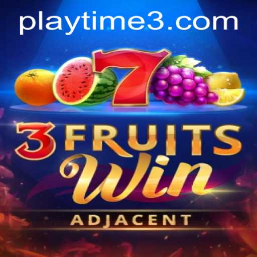 Discover the Exciting World of 3FruitsWin and Playtime
