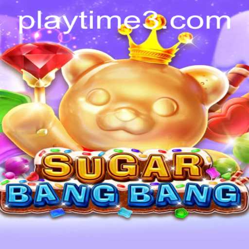 Exploring the Whimsical World of SUGARBANGBANG: A Playtime Adventure
